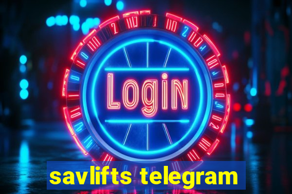 savlifts telegram